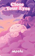 Moshi: Close Your Eyes